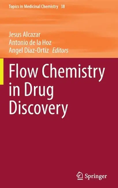 Flow Chemistry in Drug Discovery by Jesus Alcazar