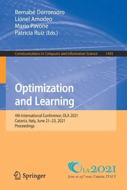 Optimization and Learning: 4th International Conference, Ola 2021, Catania, Italy, June 21-23, 2021, Proceedings by Bernabé Dorronsoro