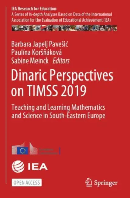 Dinaric Perspectives on TIMSS 2019: Teaching and Learning Mathematics and Science in South-Eastern Europe by Barbara Japelj Pavesic