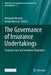 The Governance of Insurance Undertakings: Corporate Law and Insurance Regulation by Pierpaolo Marano