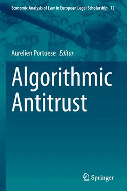 Algorithmic Antitrust by Aurelien Portuese