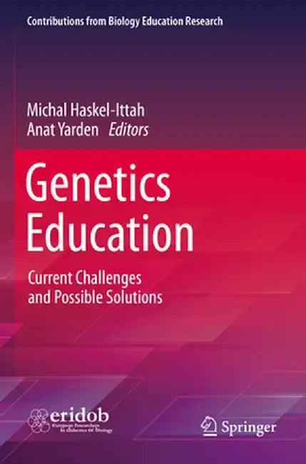 Genetics Education: Current Challenges and Possible Solutions by Michal Haskel-Ittah