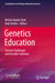 Genetics Education: Current Challenges and Possible Solutions by Michal Haskel-Ittah