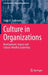 Culture in Organizations: Development, Impact and Culture-Mindful Leadership by Sonja A. Sackmann