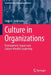 Culture in Organizations: Development, Impact and Culture-Mindful Leadership by Sonja A. Sackmann