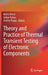 Theory and Practice of Thermal Transient Testing of Electronic Components by Marta Rencz