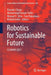 Robotics for Sustainable Future: Clawar 2021 by Daisuke Chugo