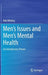 Men’s Issues and Men’s Mental Health : An Introductory Primer by Rob Whitley