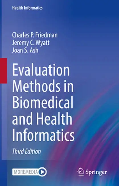 Evaluation Methods in Biomedical and Health Informatics by Charles P. Friedman