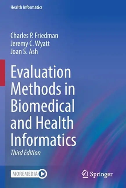 Evaluation Methods in Biomedical and Health Informatics by Charles P. Friedman