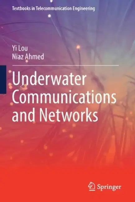 Underwater Communications and Networks by Yi Lou