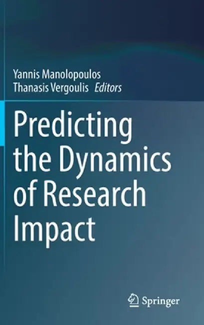 Predicting the Dynamics of Research Impact by Yannis Manolopoulos