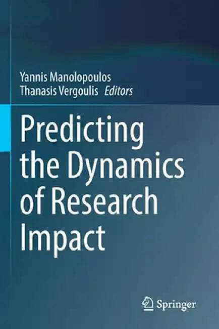 Predicting the Dynamics of Research Impact by Yannis Manolopoulos