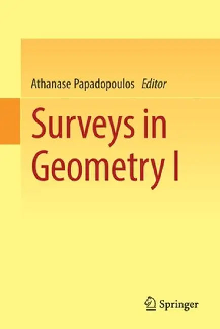 Surveys in Geometry I by Athanase Papadopoulos