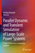 Parallel Dynamic and Transient Simulation of Large-Scale Power Systems: A High Performance Computing Solution by Venkata Dinavahi