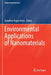 Environmental Applications of Nanomaterials by Annelise Kopp Alves