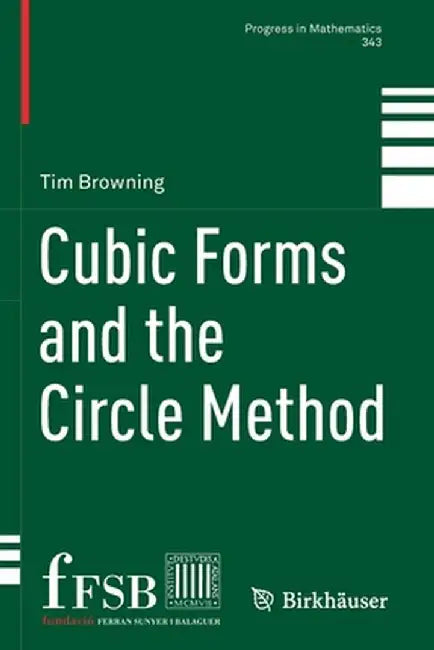 Cubic Forms and the Circle Method by Tim Browning