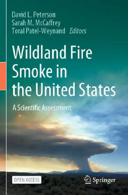 Wildland Fire Smoke in the United States: A Scientific Assessment by David L. Peterson