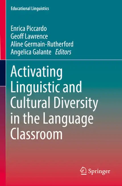 Activating Linguistic and Cultural Diversity in the Language Classroom by Enrica Piccardo