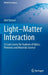 Light-Matter Interaction: A Crash Course for Students of Optics, Photonics and Materials Science by Olaf Stenzel