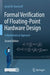 Formal Verification of Floating-Point Hardware Design: A Mathematical Approach by David M. Russinoff