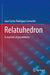Relatuhedron: A Machine of Possibilities by Juan Carlos Rodriguez Camacho