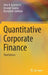 Quantitative Corporate Finance by John B. Guerard Jr