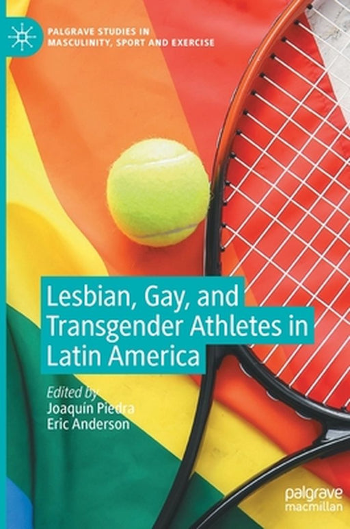 Lesbian, Gay, and Transgender Athletes in Latin America by Joaquín Piedra