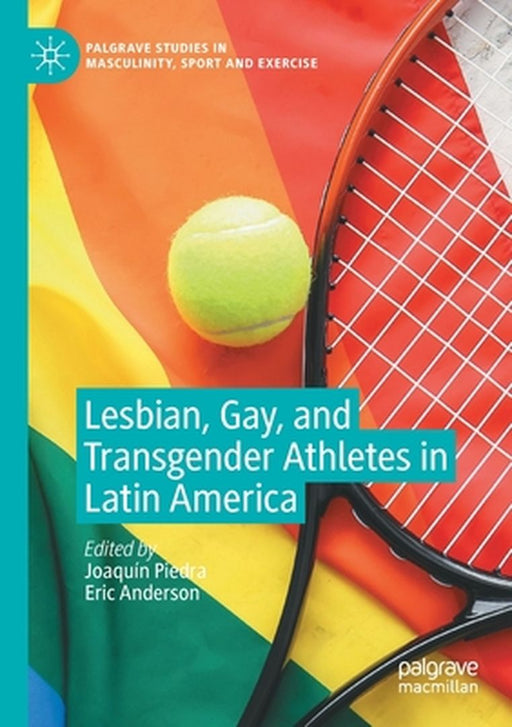 Lesbian, Gay, and Transgender Athletes in Latin America by Joaquín Piedra