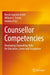 Counsellor Competencies: Developing Counselling Skills for Education, Career and Occupation by Bernd-Joachim Ertelt