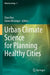 Urban Climate Science for Planning Healthy Cities by Chao Ren