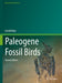 Paleogene Fossil Birds by Gerald Mayr