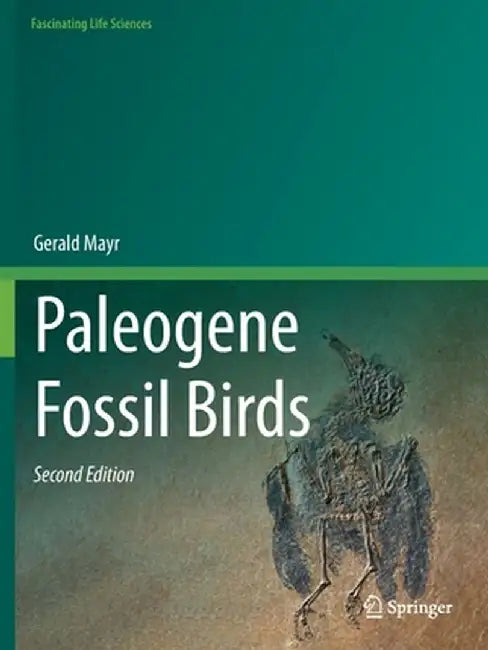 Paleogene Fossil Birds by Gerald Mayr