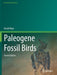Paleogene Fossil Birds by Gerald Mayr