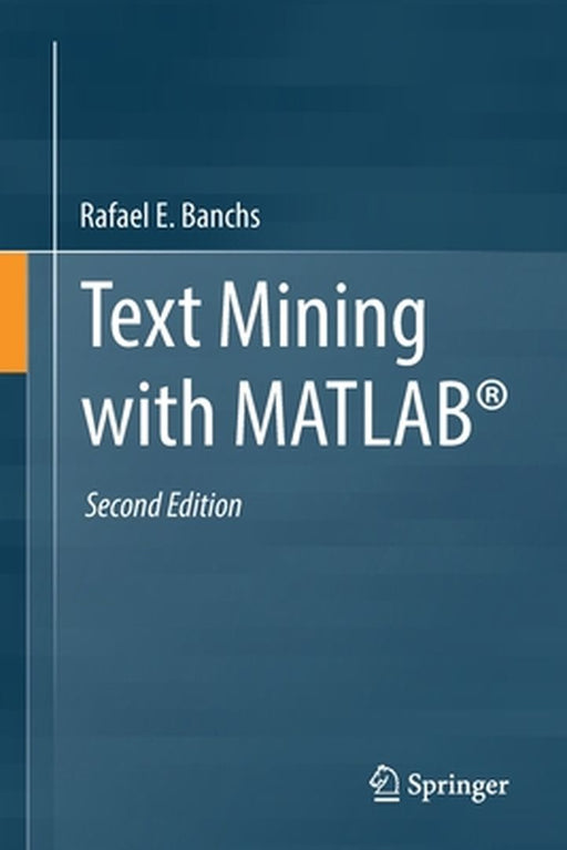Text Mining with MATLAB by Rafael E. Banchs