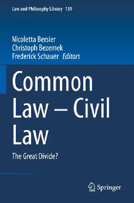 Common Law - Civil Law: The Great Divide? by Nicoletta Bersier