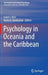 Psychology in Oceania and the Caribbean by Grant J. Rich