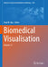 Biomedical Visualisation: Volume 11 by Paul M. Rea