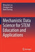Mechanistic Data Science for Stem Education and Applications by Wing Kam Liu