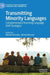 Transmitting Minority Languages: Complementary Reversing Language Shift Strategies by Michael Hornsby
