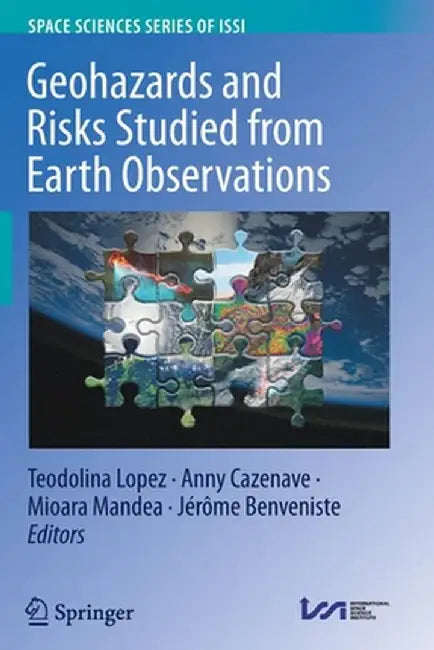 Geohazards and Risks Studied from Earth Observations by Teodolina Lopez
