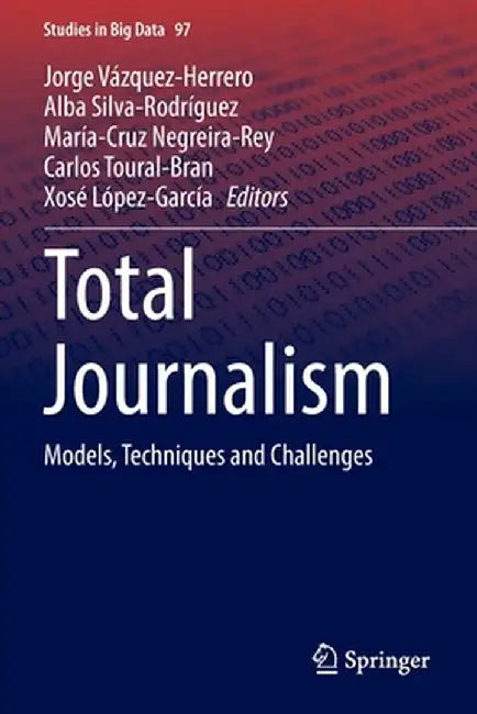 Total Journalism: Models, Techniques and Challenges by Jorge Vázquez-Herrero