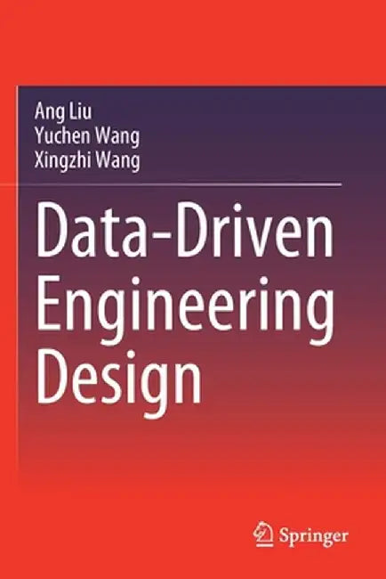 Data-Driven Engineering Design by Ang Liu