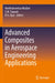 Advanced Composites in Aerospace Engineering Applications by Norkhairunnisa Mazlan