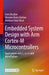 Embedded System Design with Arm Cortex-M Microcontrollers: Applications with C, C++ and Micropython by Cem Ünsalan