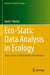 Eco-Stats: Data Analysis in Ecology: From T-Tests to Multivariate Abundances by David I. Warton