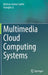 Multimedia Cloud Computing Systems by Mohsen Amini Salehi