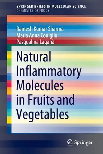 Natural Inflammatory Molecules in Fruits and Vegetables by Ramesh Kumar Sharma