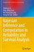Bayesian Inference and Computation in Reliability and Survival Analysis by Yuhlong Lio