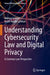 Understanding Cybersecurity Law and Digital Privacy: A Common Law Perspective by Melissa Lukings